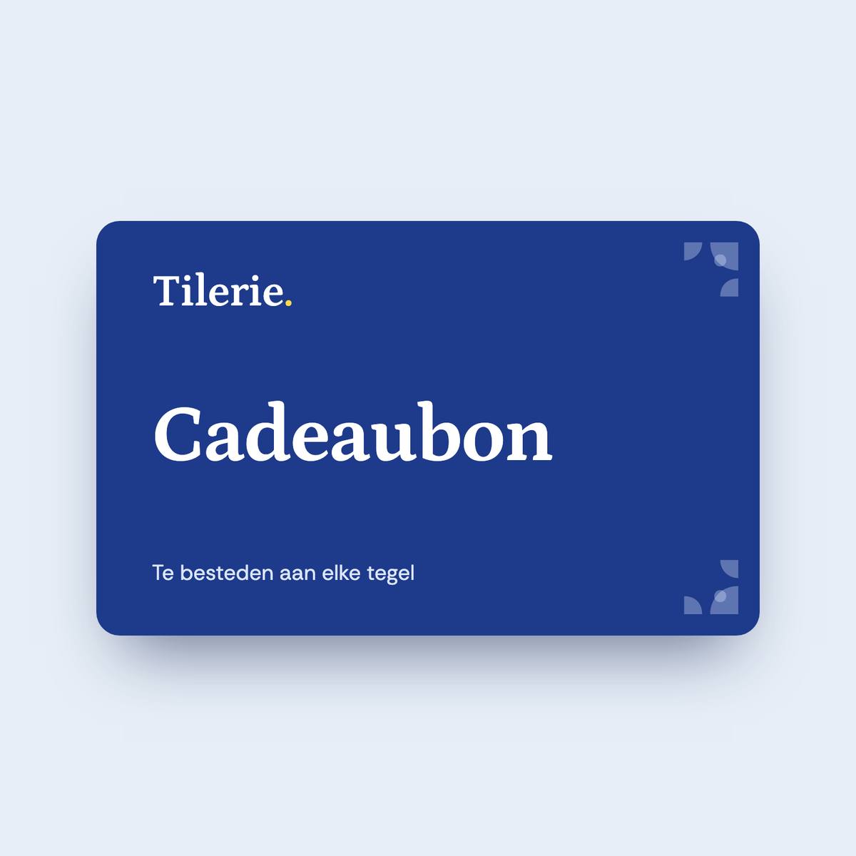 Tilerie cadeaubon, te besteden aan elke tegel